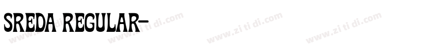 Sreda Regular字体转换 Sreda Regular字体转换